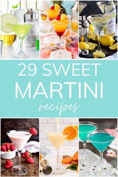 various martinis with the words 29 sweet martini recipes on them and pictures of different drinks