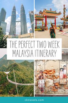 the perfect two week malaysia itinerary with pictures of buildings and mountains in the background