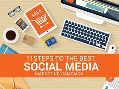 an image of a desk with laptops and other items on it that says 11 steps to the best social media marketing campaign