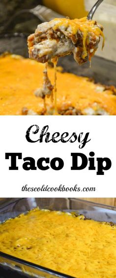 cheesy taco dip is an easy and delicious appetizer