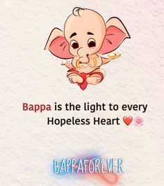 an elephant with the caption bapa is the light to every hopeless heart