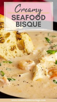 creamy seafood bisque with bread on the side and text overlay that reads, creamy seafood bisque