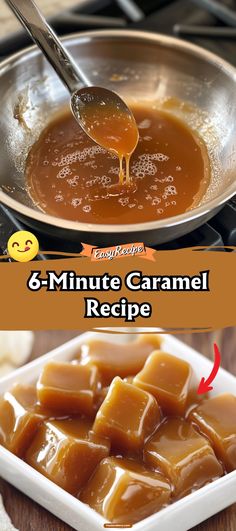 caramel sauce being poured into a pan with the words, 6 minute caramel recipe