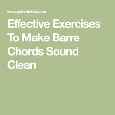 the words effective exercises to make bare chords sound clean