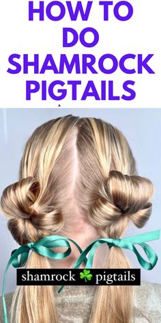 HOW TO DO SHAMROCK PIGTAILS FOR ST. PATRICK'S DAY - HERE IS HOW TO DO SHAMROCK PIGTAILS. Clover Hairstyle, Cute Easter Hairstyles, Easy Hair Tutorials, Shamrock Hair, Fun Hairstyles, Long Length Hair, Going Out Hairstyles, Pigtail Hairstyles, Easter Hair Bow