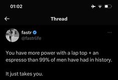 the text reads, you have more power with a lap + an espresso than 99 % of men have had history it just takes you