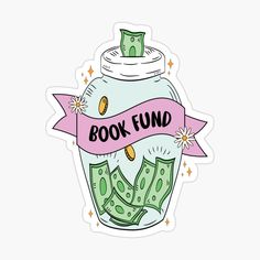 a jar filled with money and the words book fund sticker on top of it