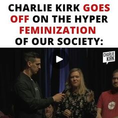 a group of people standing around each other in front of a screen with the words charlie kirk goes off on the hyper feminiation of our society