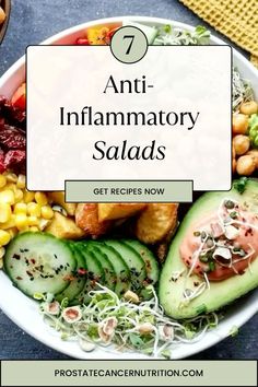 a bowl filled with lots of different types of food and text overlay reads 7 anti - inflamatory salads get recipes now