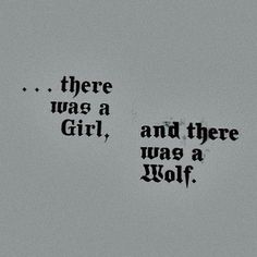 there was a girl and there was a wolf written on the side of a building