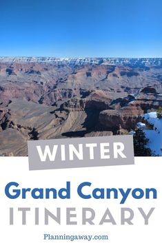 the grand canyon in winter with text overlaying it