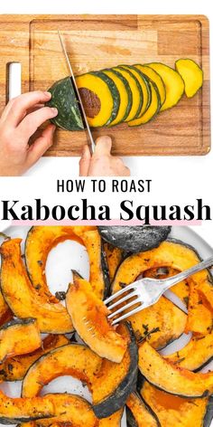 how to roast kabocha squash on a cutting board with a knife and fork