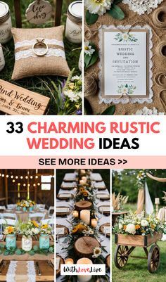 rustic wedding ideas with text overlaying the top and bottom, in different pictures