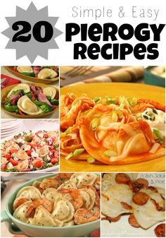 20 simple and easy piergy recipes that are perfect for any type of dinner or appetizer