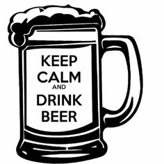 a beer mug with the words keep calm and drink beer