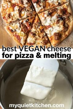 the best vegan cheese for pizza and melting butter on top is shown in this collage