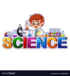 the word science with a boy holding a flask and beakle in his hand