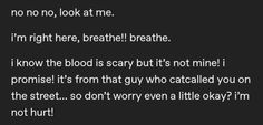 a poem written in white on a black background with the words'no, no, look at me i'm right here, breathe