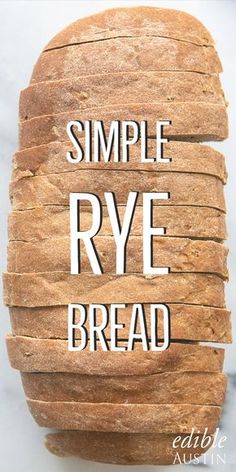 a loaf of rye bread with the words simple rye bread written on it