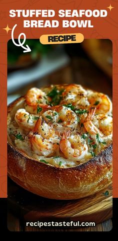 a bread bowl with shrimp and cheese in it on a cutting board next to the words, stuffed seafood bread bowl recipe