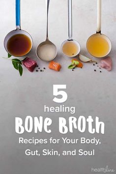 five bone broth recipes for your body, gutt, skin and soul with text overlay