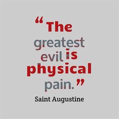 the greatest evil is physical pain saint augustine