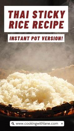 rice in a bowl with the words thai sticky rice recipe instant pot version