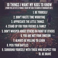 a poster with the words 10 things i want my kids to know