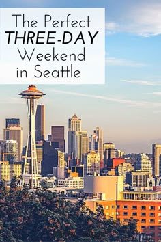 the perfect three - day weekend in seattle, usa with text overlaying it