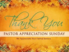 a thank card with the words pastor appreciation sunday written in green and gold on an orange background