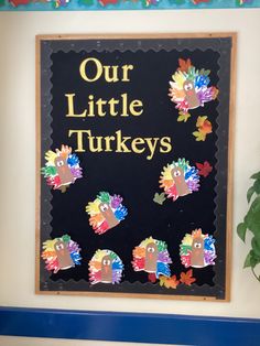 a sign that says our little turkeys on it