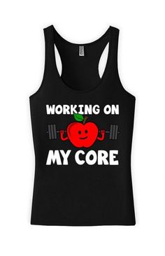 Ladies Tank Tops, Workout Tank Tops Funny, Funny Workout Tanks, My Core, Gym Gifts, Funny Workout, Workout Clothing, Tank Top Outfits, Workout Outfits