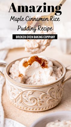 a spoon with some food in it and the words amazing maple cinnamon rice pudding recipe