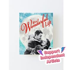 a poster with the words it's a wonderful life and an image of two people kissing