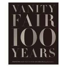 the book cover for vanity fair 100 years, with black and white text on it