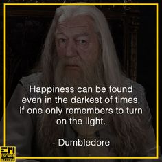 an old man with long white hair and beard in front of a yellow frame that says, happiness can be found even in the darkest of times, if one only remembers to turn on the light