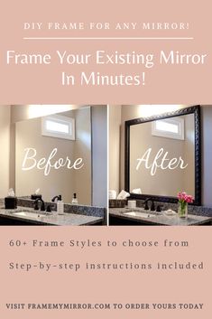 a bathroom mirror with the words frame your existing mirror in minutes before and after it is painted