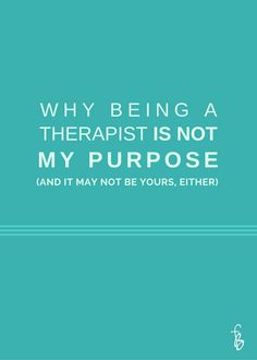 How To Be A Therapist, How To Become A Therapist, How To Be A Good Therapist, Becoming A Therapist Quotes, Reasons To Go To A Therapist, Becoming A Therapist, New Therapist Tips, Become A Therapist, Counselling Quotes