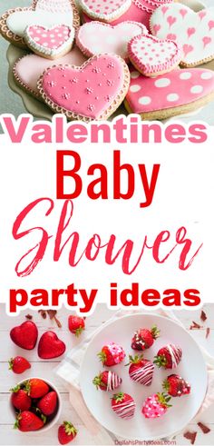 valentine's day baby shower party with heart shaped cookies and strawberries on the plate