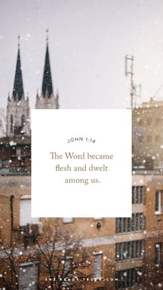 the word become flesh and devit among us in front of a snowy cityscape