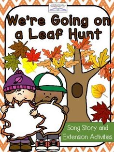 we're going on a leaf hunt song and extension activities