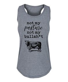 Express yourself in casual comfort with this soft, cotton-blend racerback tank featuring a Western-inspired graphic. Not My Pasture, Country Tank Tops, Tiny Clothes, Future Wardrobe, Summer Tank, High Point, Western Outfits, Funny Things