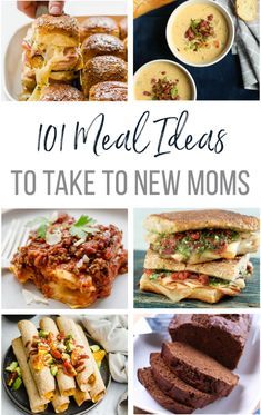 the top ten meals to take to new moms in 10 minutes or less, including sandwiches and soups