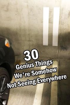 a black car driving down a street next to a parking meter with the words 30 genius things we're somehow not seeing everywhere