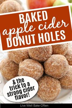 an advertisement for baked apple cider donut holes on a plate with apples in the background