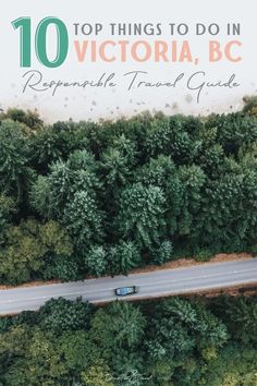 the top things to do in victoria, bc - roadtripping travel guide cover