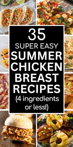 25 summer chicken breast recipes that are easy to make and delicious