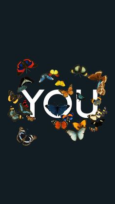 the words you are surrounded by many different types of butterflies on a black background with white letters