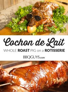 an image of food being cooked on the grill with text overlay that reads coch de lait whole roast pig on a rote