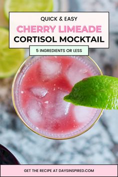 a pink drink with limes on the rim and text overlay reading quick & easy cherry limeade cortisol cocktail 5 ingredients or less